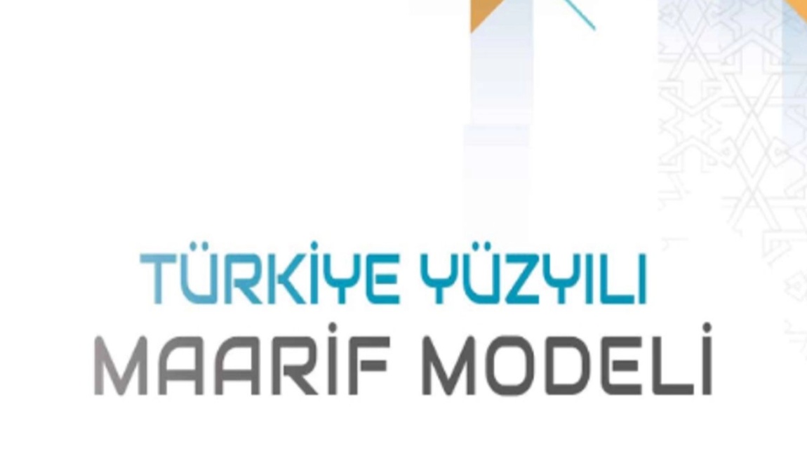 TÜRKİYE YÜZYILI MAARİF MODELİ